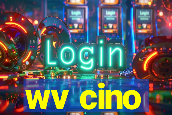 wv cino